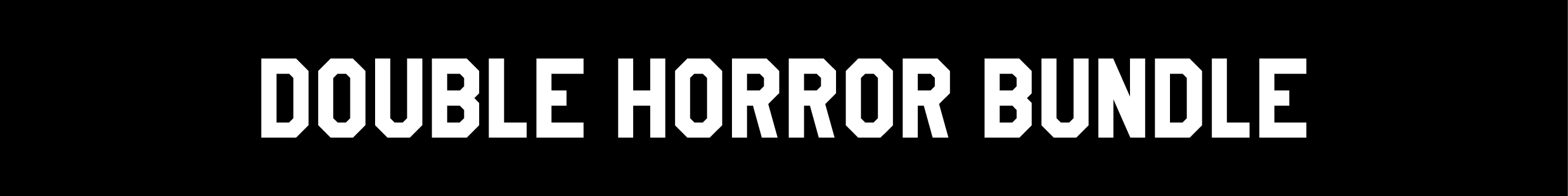 DOUBLE HORROR BUNDLE